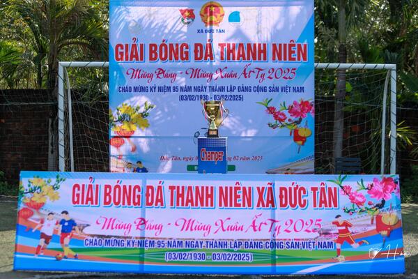 ĐỨC TÂN TỔ CHỨC GIẢI BÓNG ĐÁ THANH NIÊN MỪNG ĐẢNG MỪNG XUÂN ẤT TỴ NĂM 2025